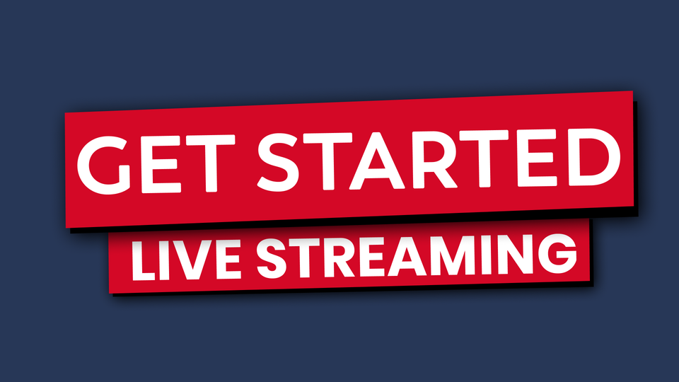 Why and How to Get Started Live Streaming