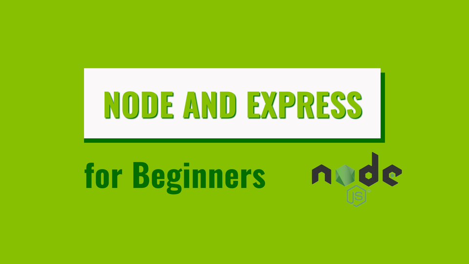 Node and Express for Beginners